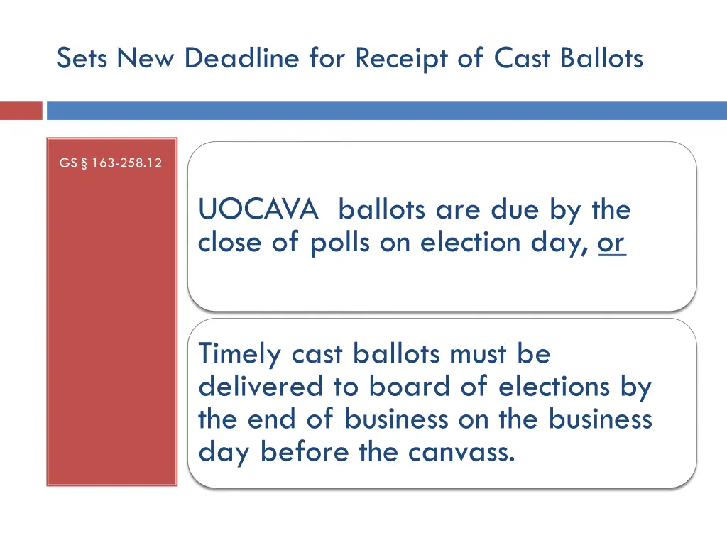 sets new deadline for receipt of cast ballots