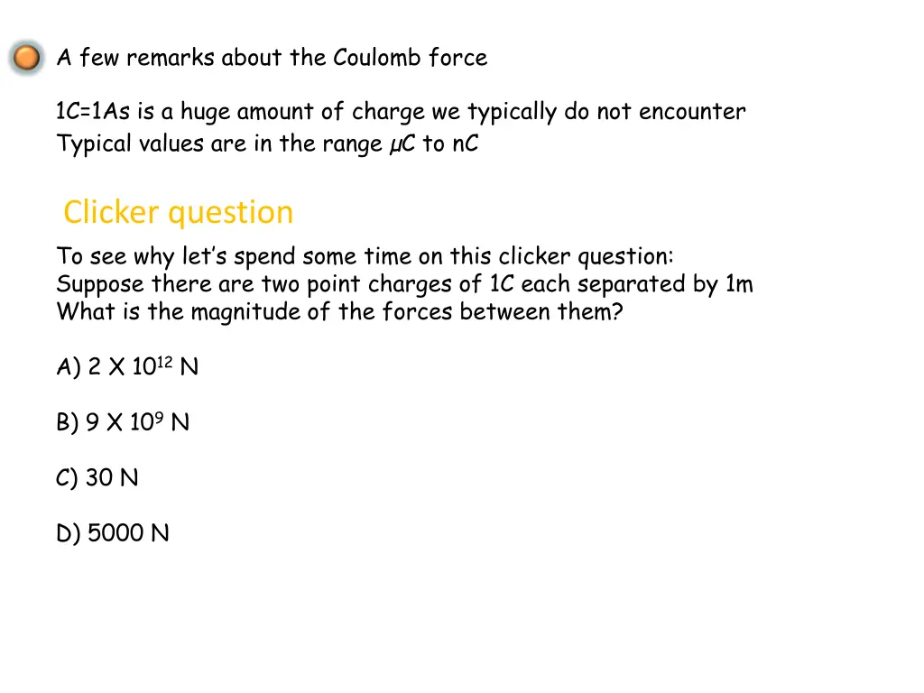 a few remarks about the coulomb force