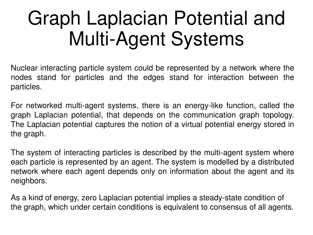 graph laplacian potential and multi agent systems