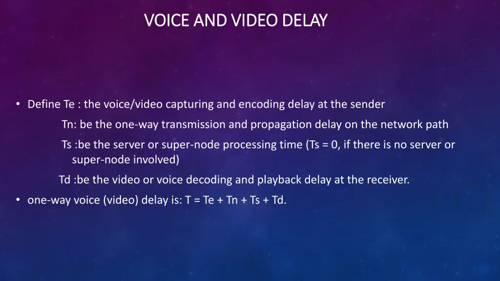 voice and video delay voice and video delay