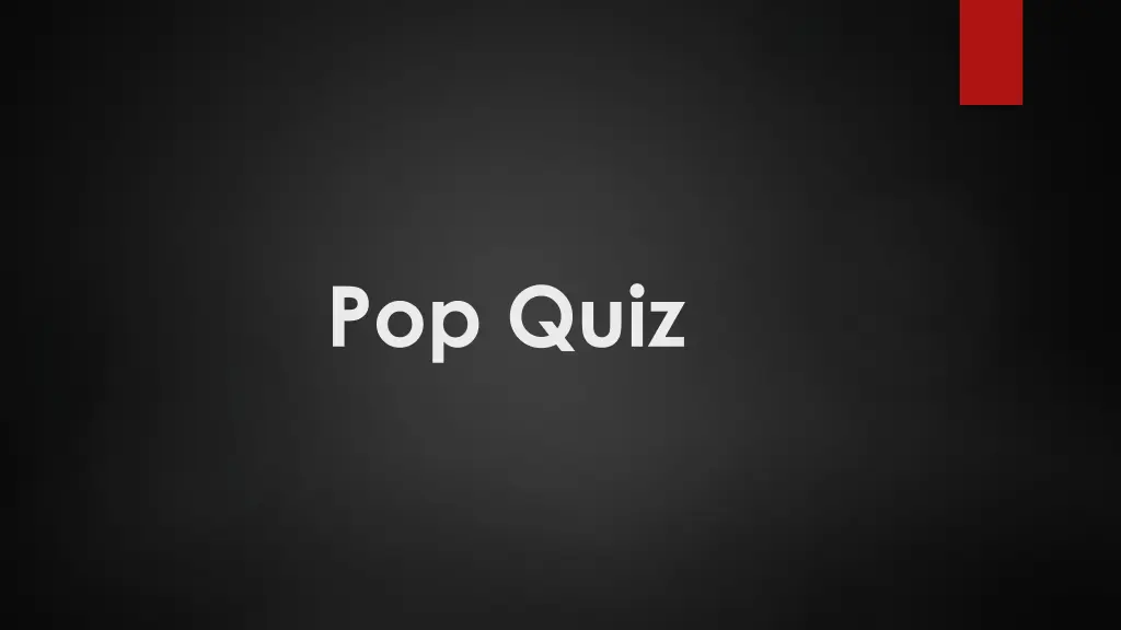 pop quiz