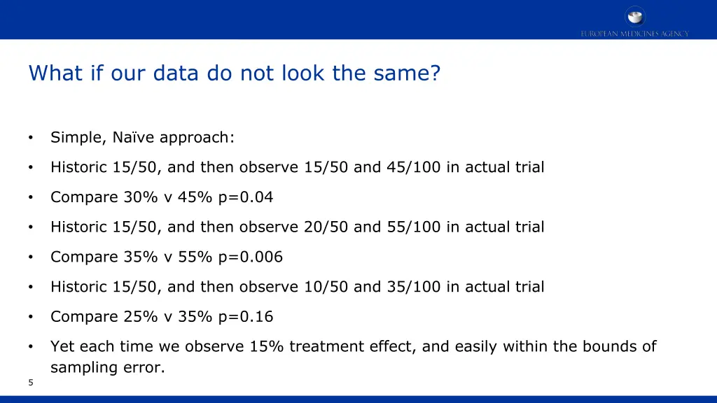 what if our data do not look the same