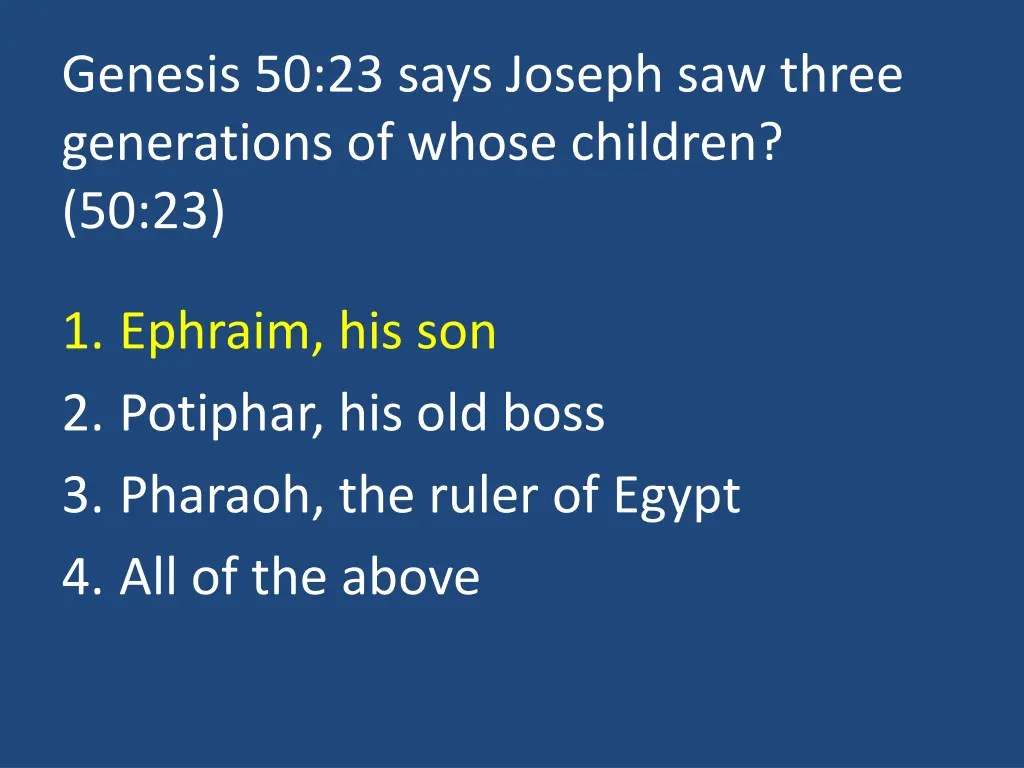 genesis 50 23 says joseph saw three generations 1