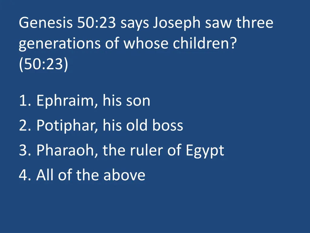 genesis 50 23 says joseph saw three generations