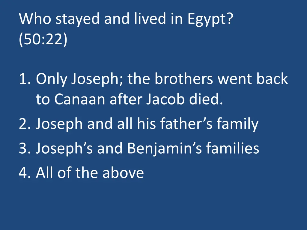 who stayed and lived in egypt 50 22