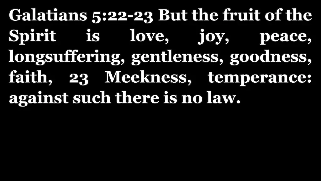 galatians 5 22 23 but the fruit of the spirit