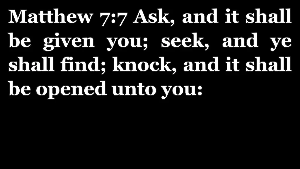 matthew 7 7 ask and it shall be given you seek 2