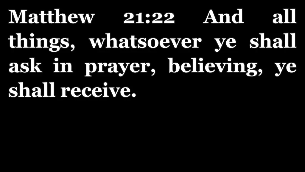matthew things whatsoever ye shall ask in prayer