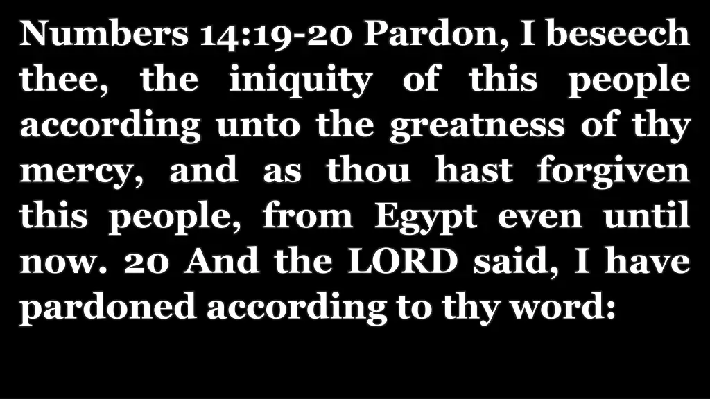 numbers 14 19 20 pardon i beseech thee