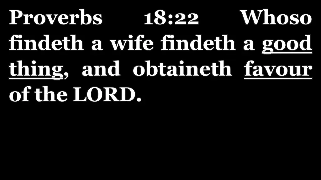 proverbs findeth a wife findeth a good thing
