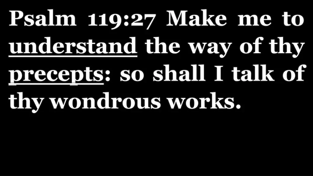 psalm 119 27 make me to understand