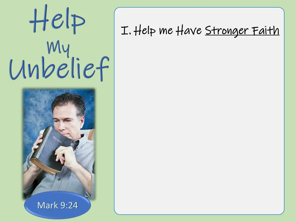 i i help me have help me have stronger faith