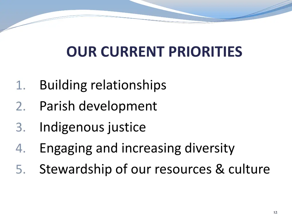 our current priorities