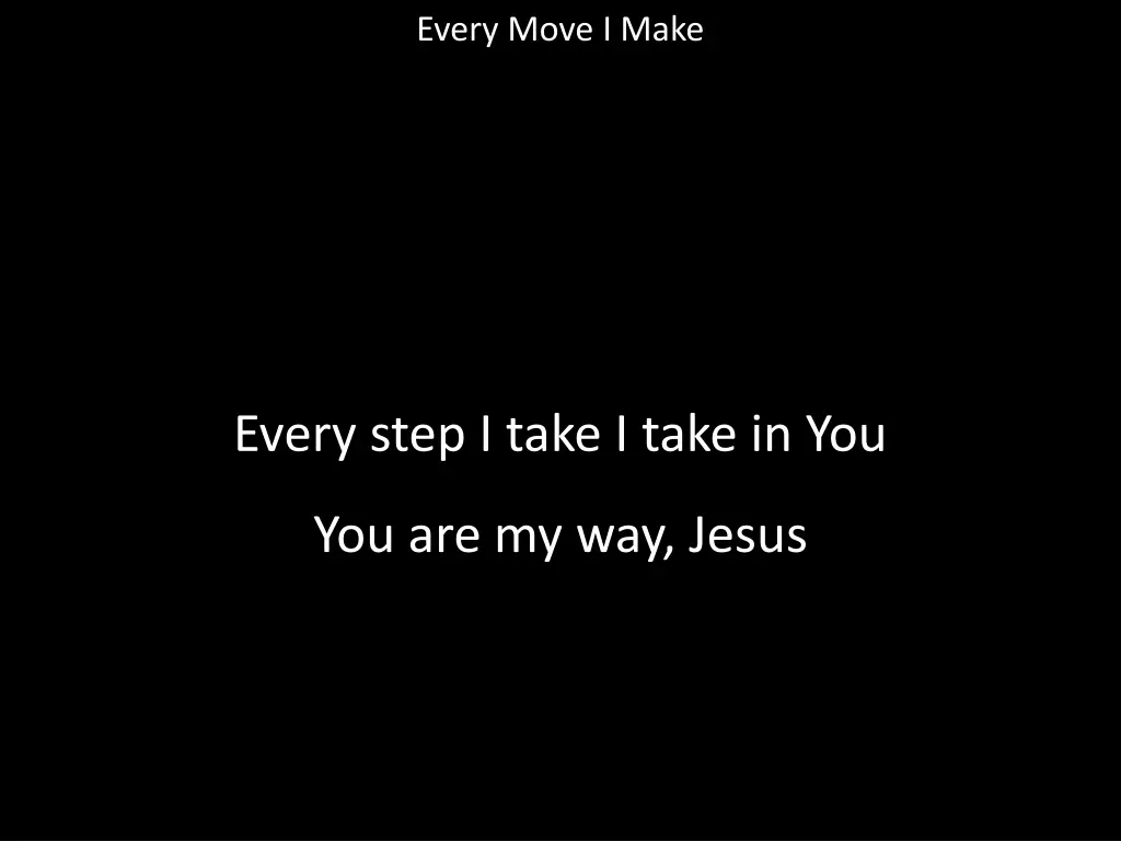 every move i make 3