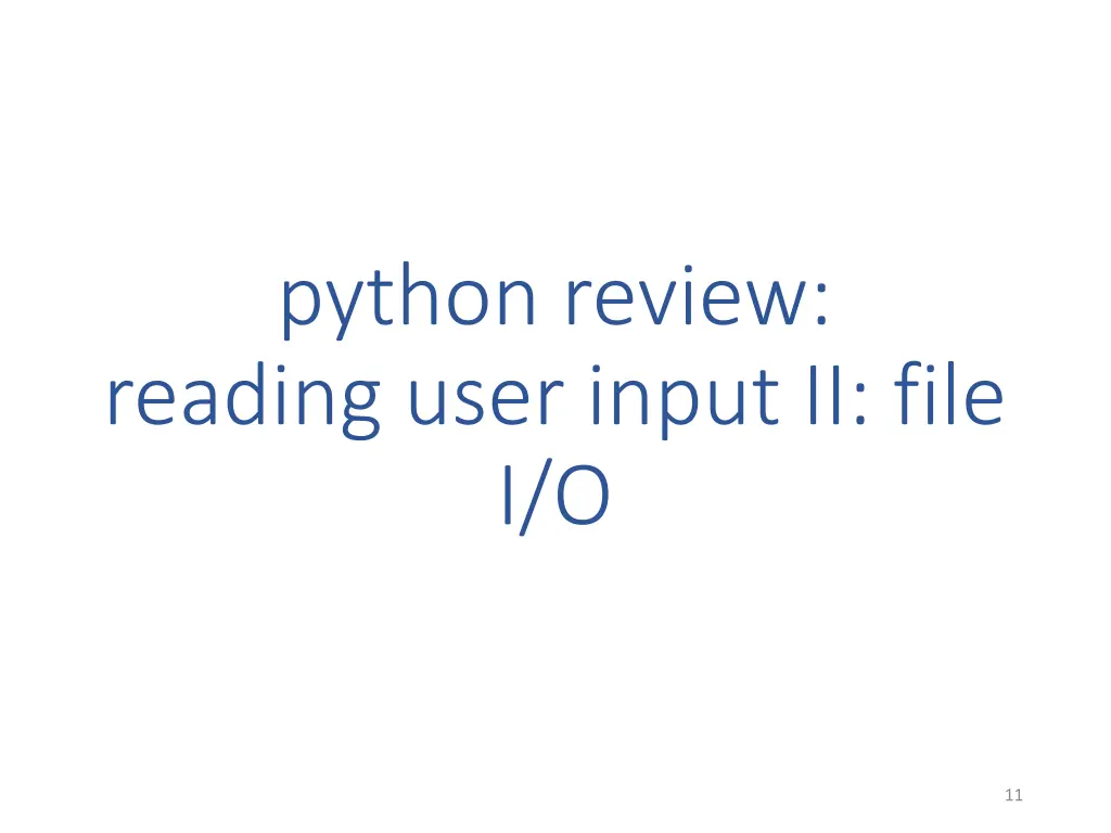 python review reading user input ii file i o