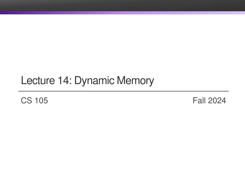 lecture 14 dynamic memory