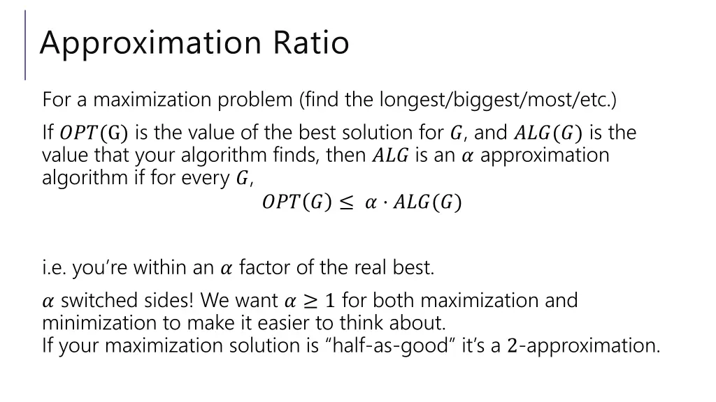 approximation ratio 1