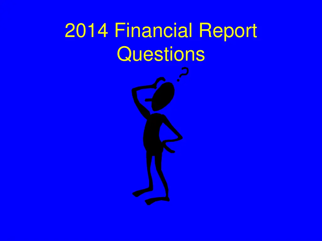 2014 financial report questions
