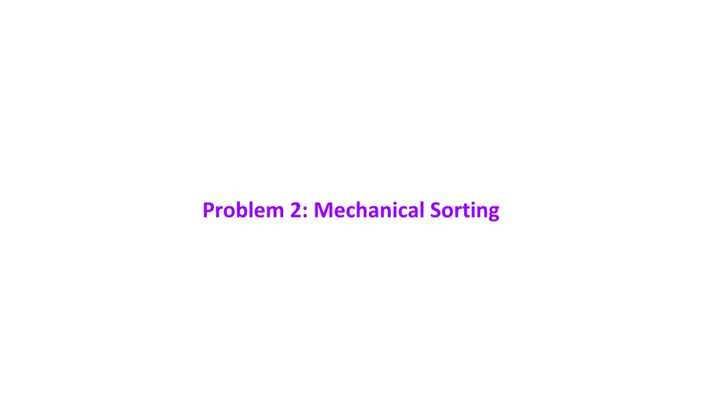 problem 2 mechanical sorting