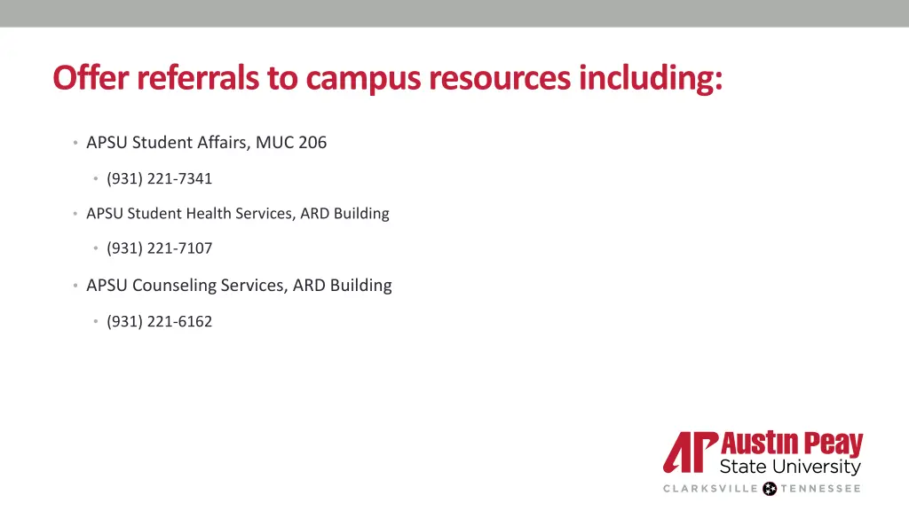 offer referrals to campus resources including