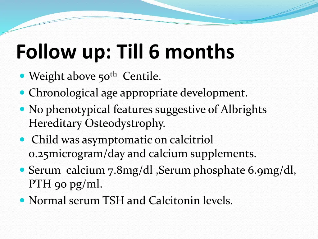 follow up till 6 months