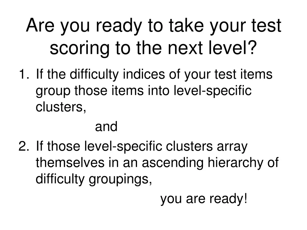 are you ready to take your test scoring