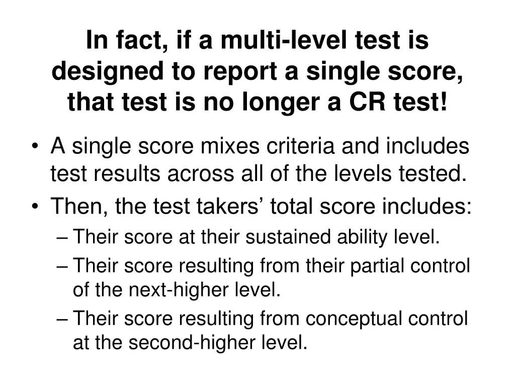 in fact if a multi level test is designed