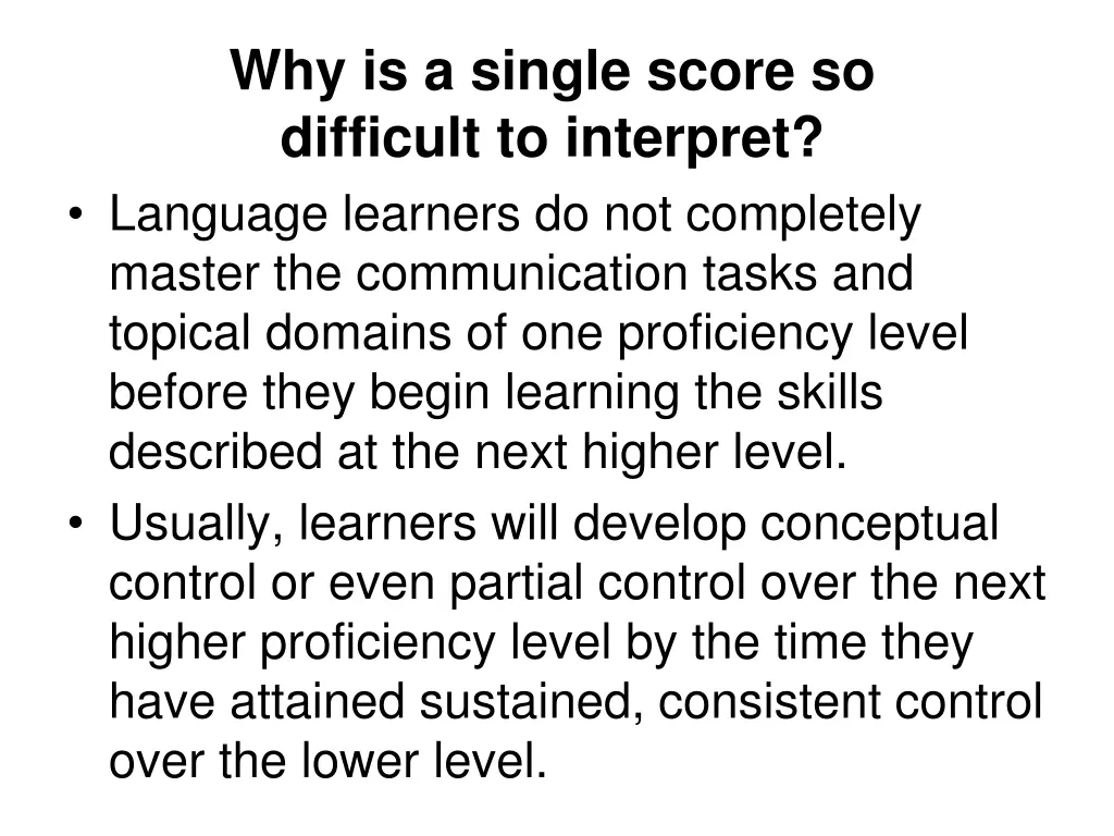 why is a single score so difficult to interpret