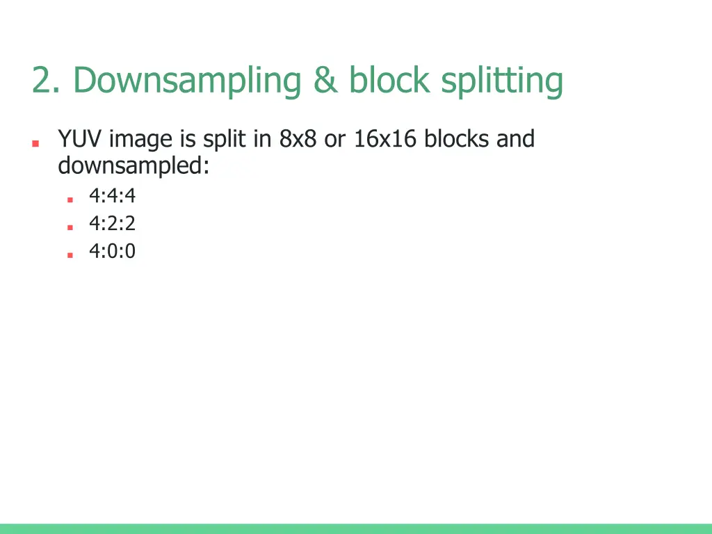 2 downsampling block splitting
