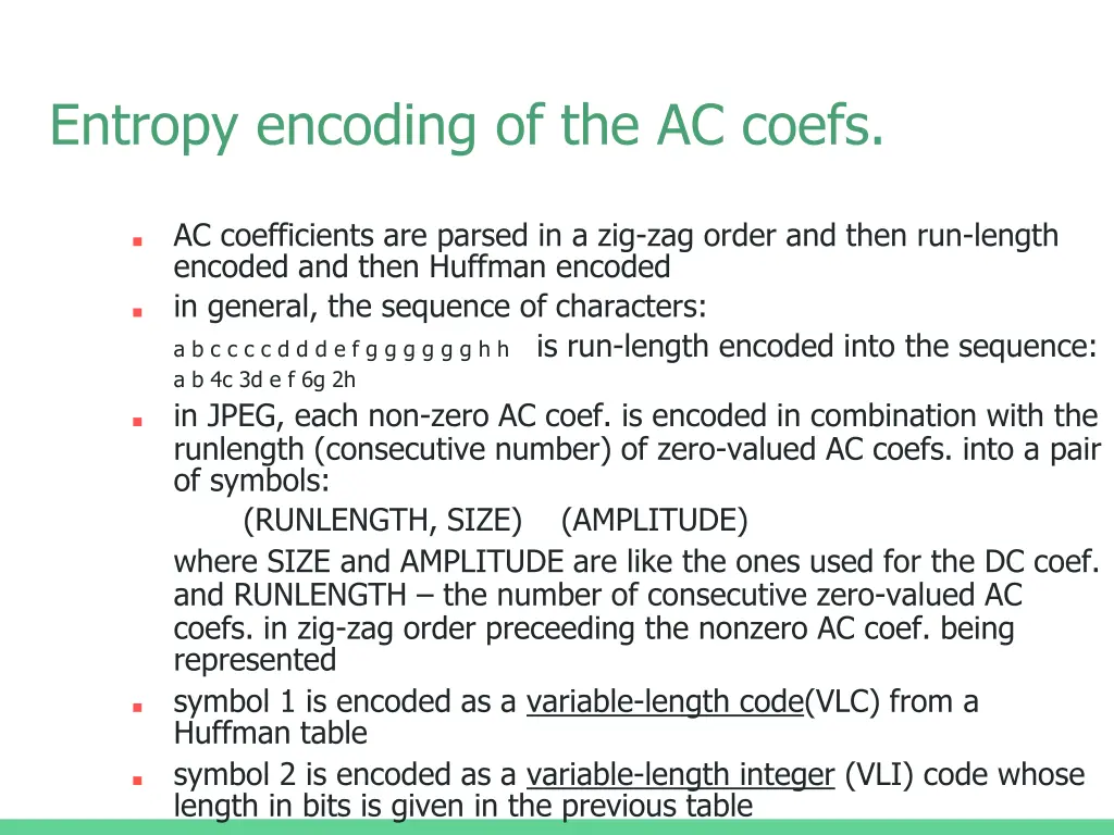 entropy encoding of the ac coefs