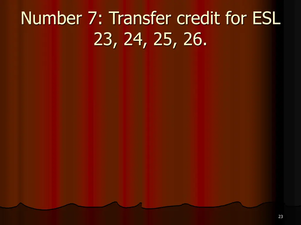 number 7 transfer credit for esl 23 24 25 26