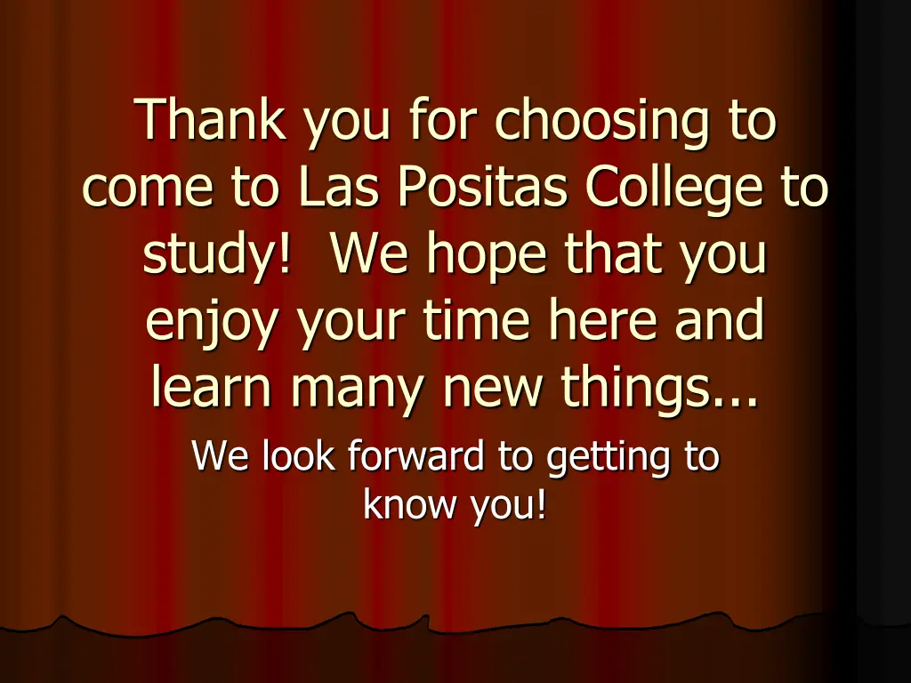 thank you for choosing to come to las positas