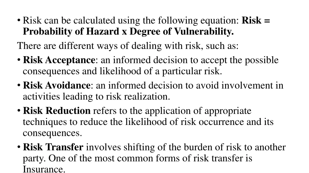 risk can be calculated using the following