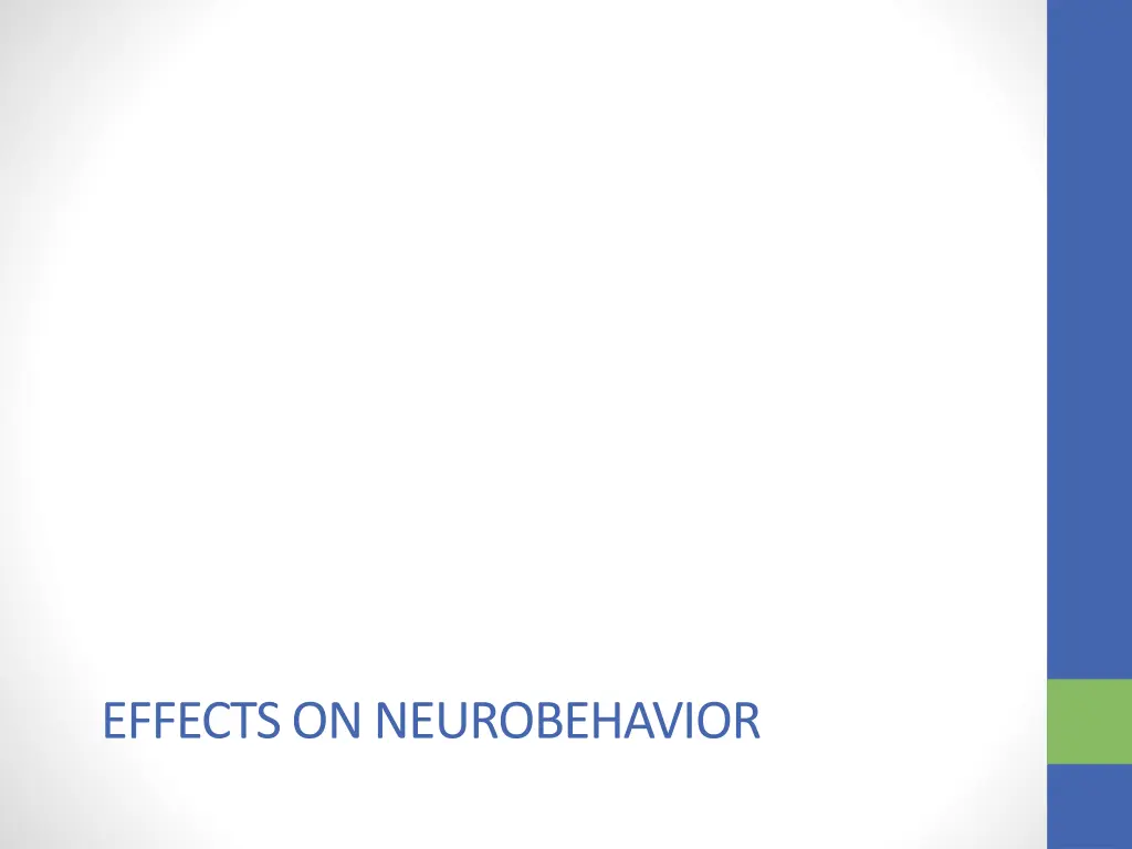 effects on neurobehavior