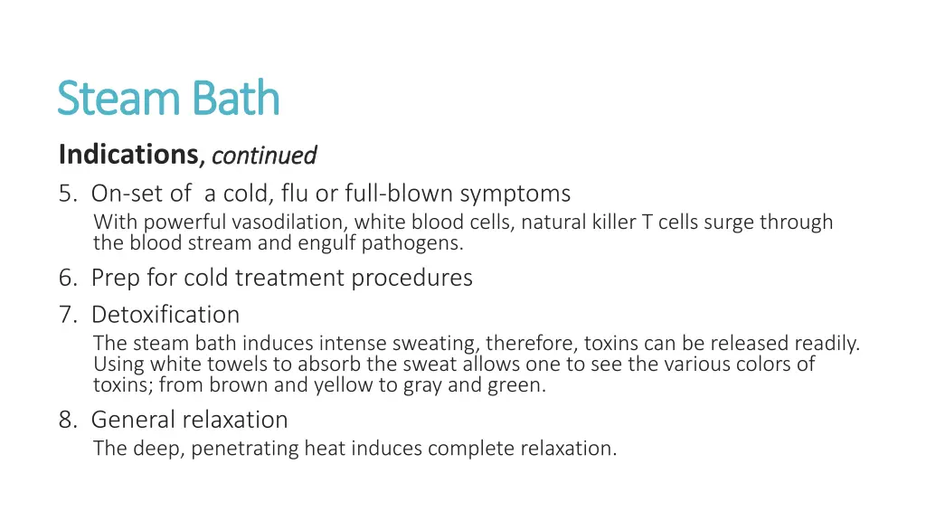 steam bath steam bath indications continued
