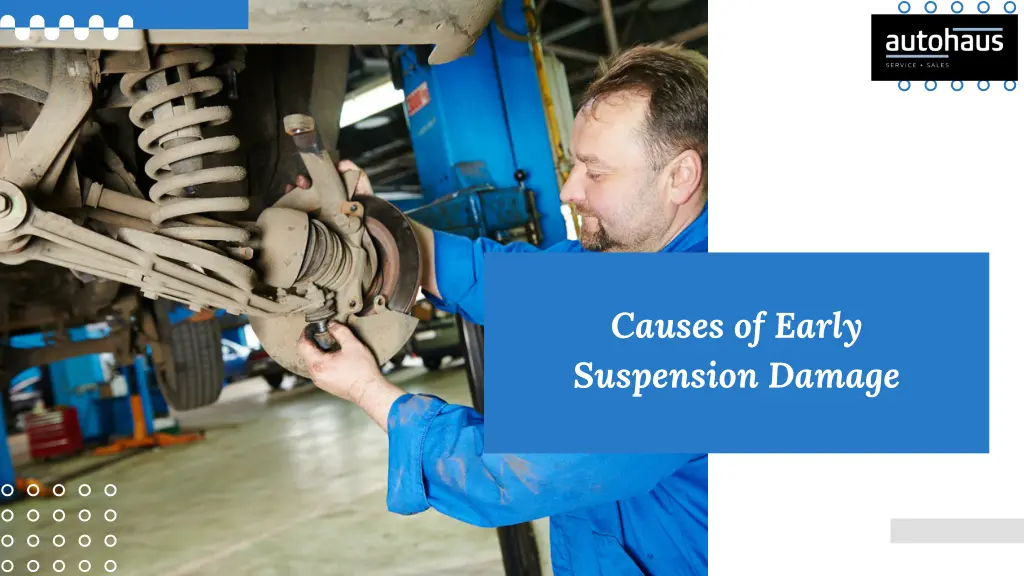 causes of early suspension damage