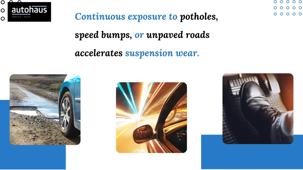continuous exposure to potholes