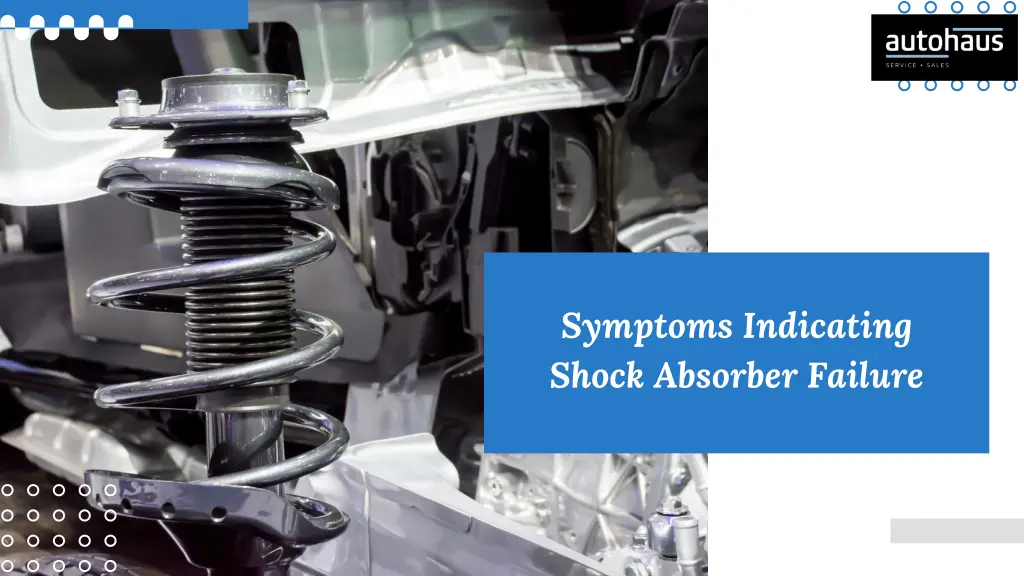 symptoms indicating shock absorber failure