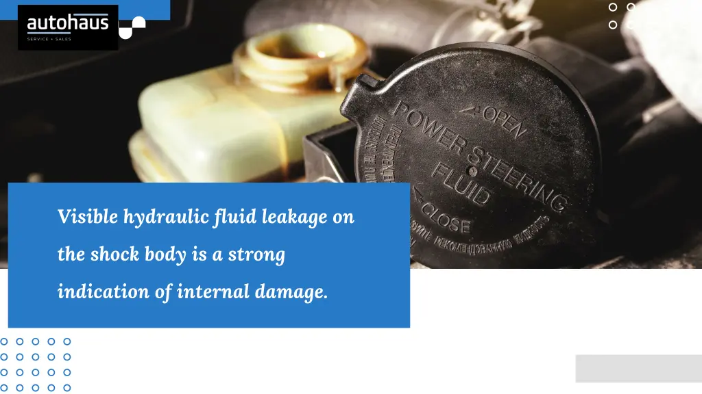 visible hydraulic fluid leakage on