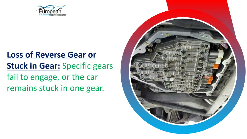 loss of reverse gear or stuck in gear specific