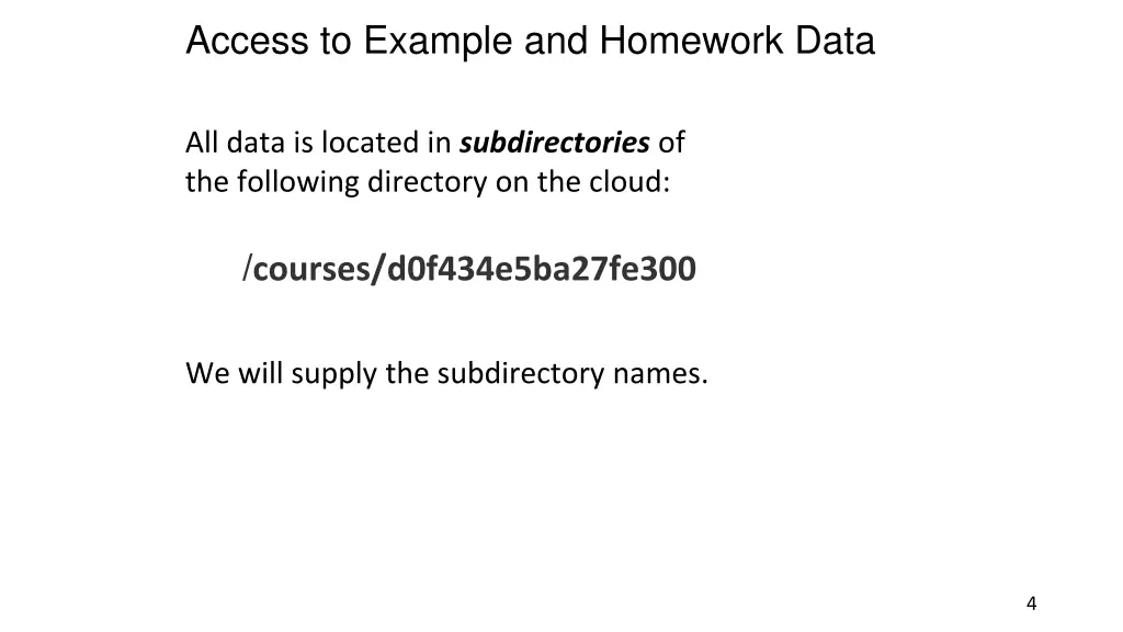 access to example and homework data
