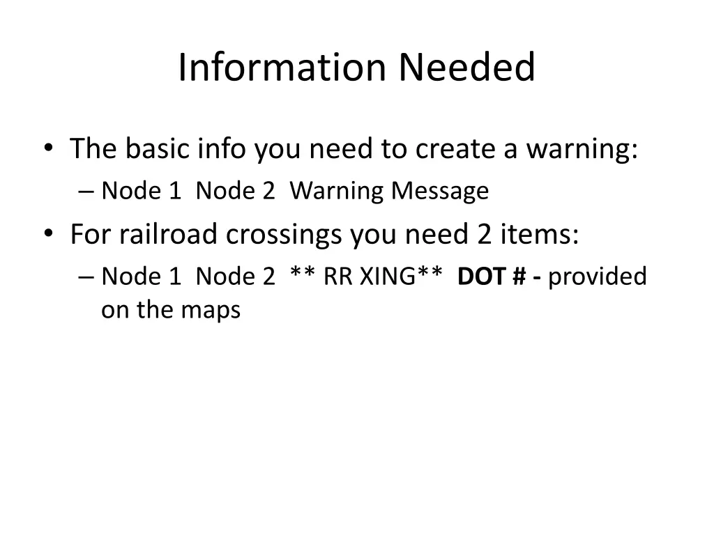 information needed