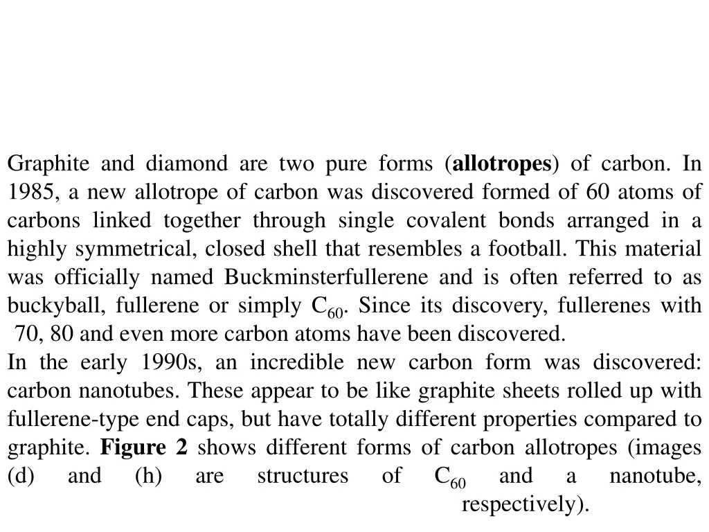 graphite and diamond are two pure forms