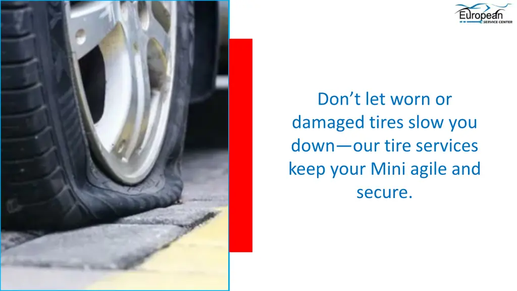 don t let worn or damaged tires slow you down