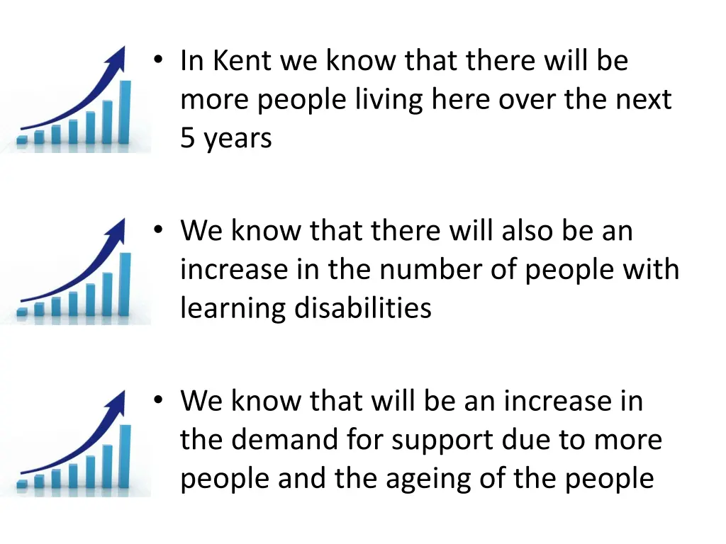 in kent we know that there will be more people