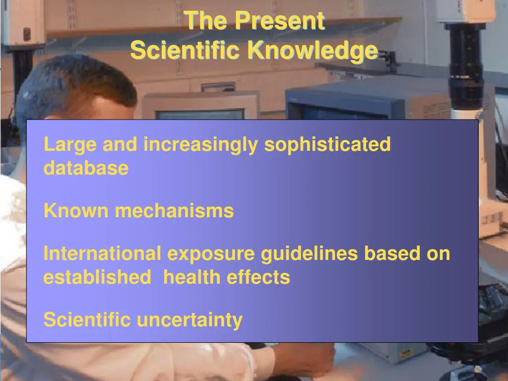the present scientific knowledge