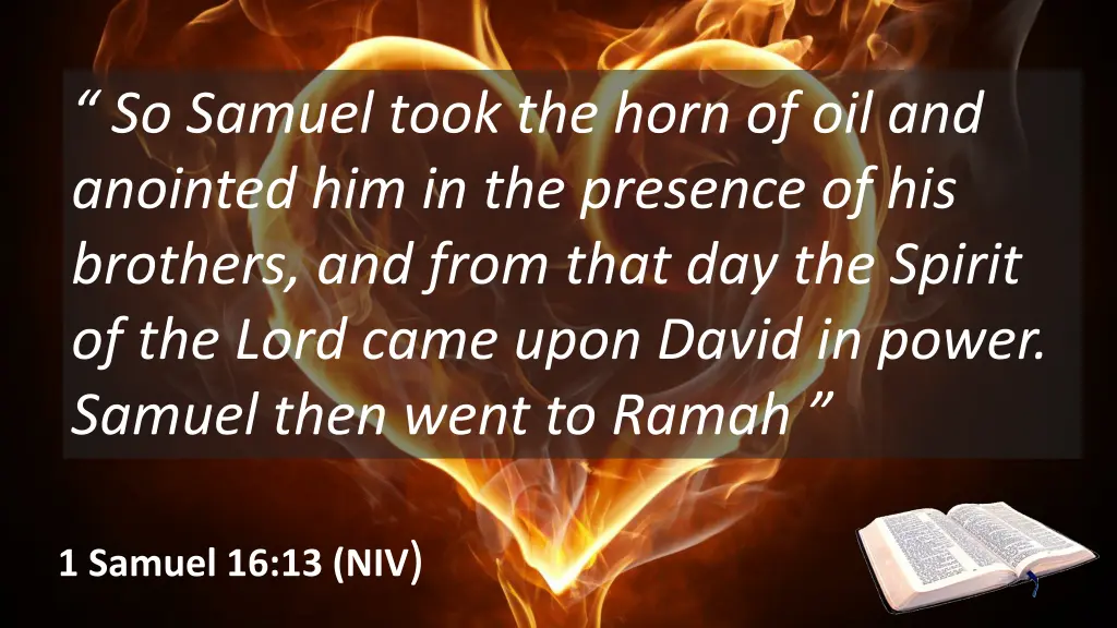 so samuel took the horn of oil and anointed