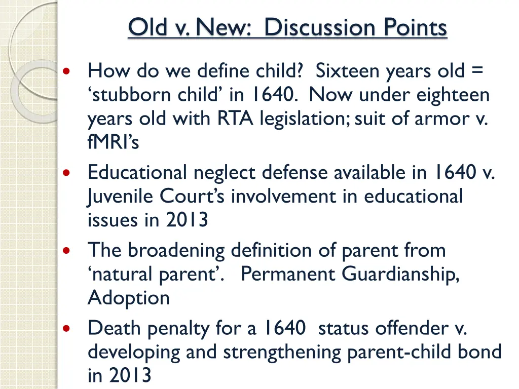 old v new discussion points