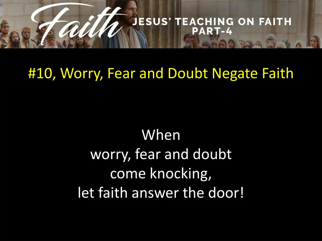10 worry fear and doubt negate faith