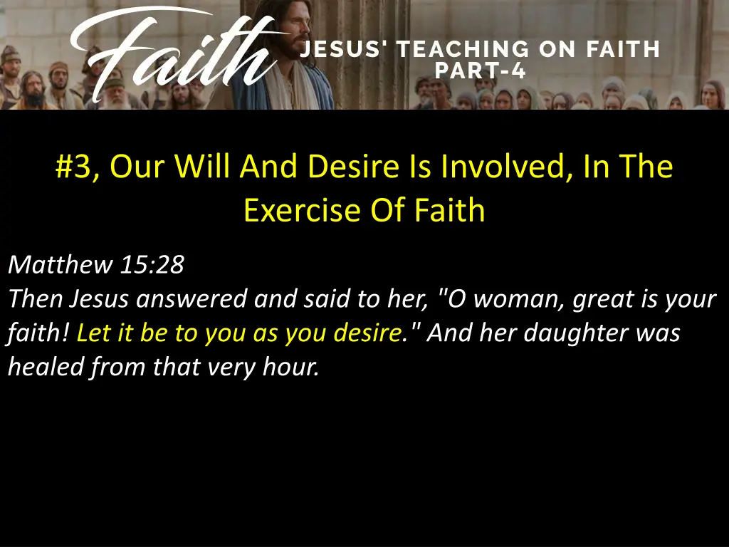 3 our will and desire is involved in the exercise